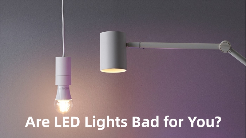 are led lights bad for you