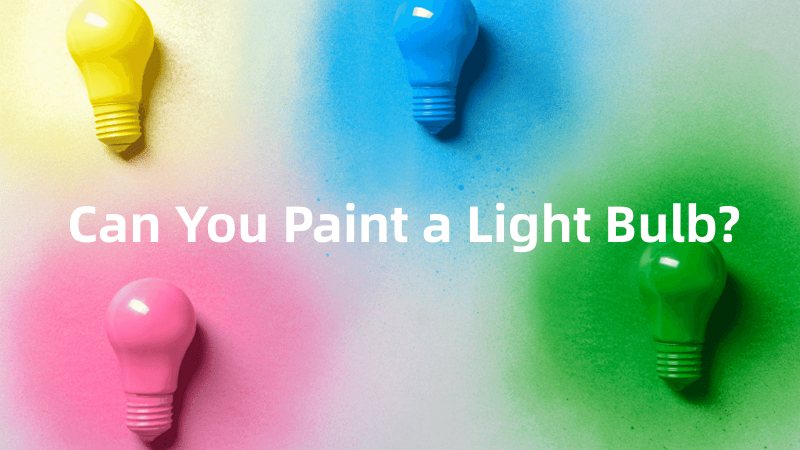 can you paint a light bulb