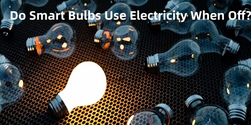 do smart bulbs use electricity when off