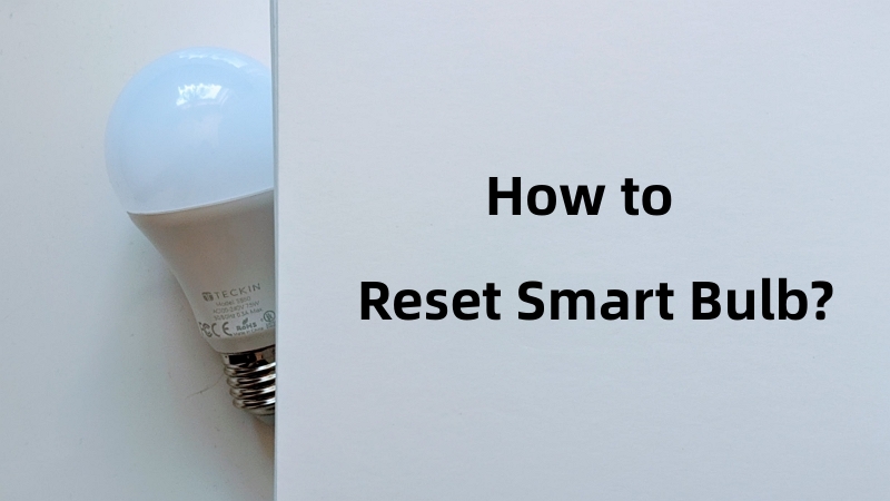 how to reset smart bulb